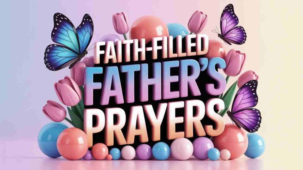 faith-filled-fathers-day-prayers-to-honor-dad