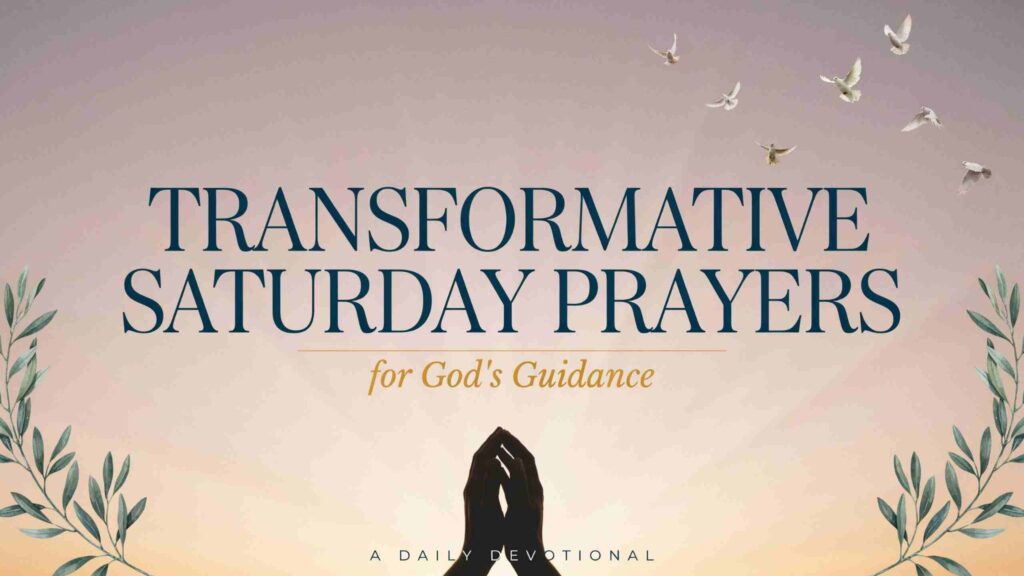 transformative-saturday-prayers-for-gods-guidance