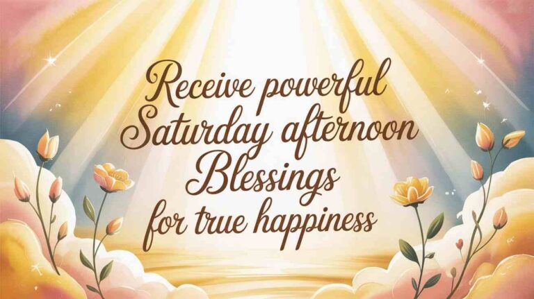 saturday afternoon blessings