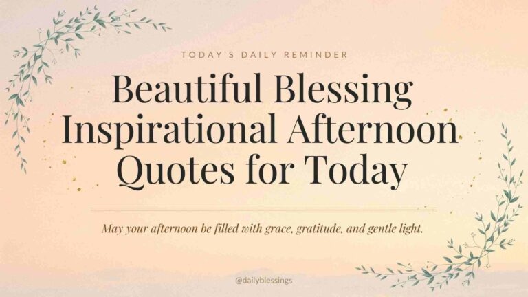 blessing inspirational afternoon quotes