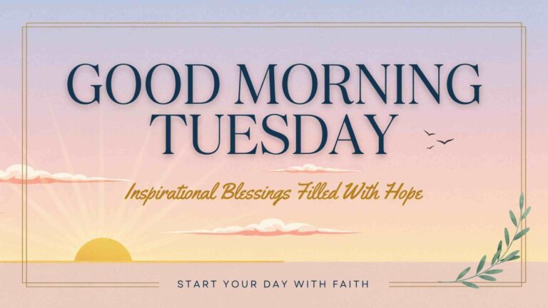 good morning tuesday inspirational blessings
