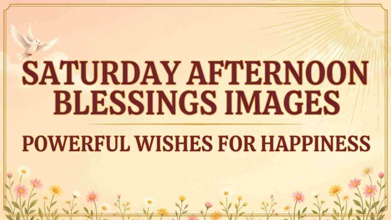 saturday afternoon blessings images